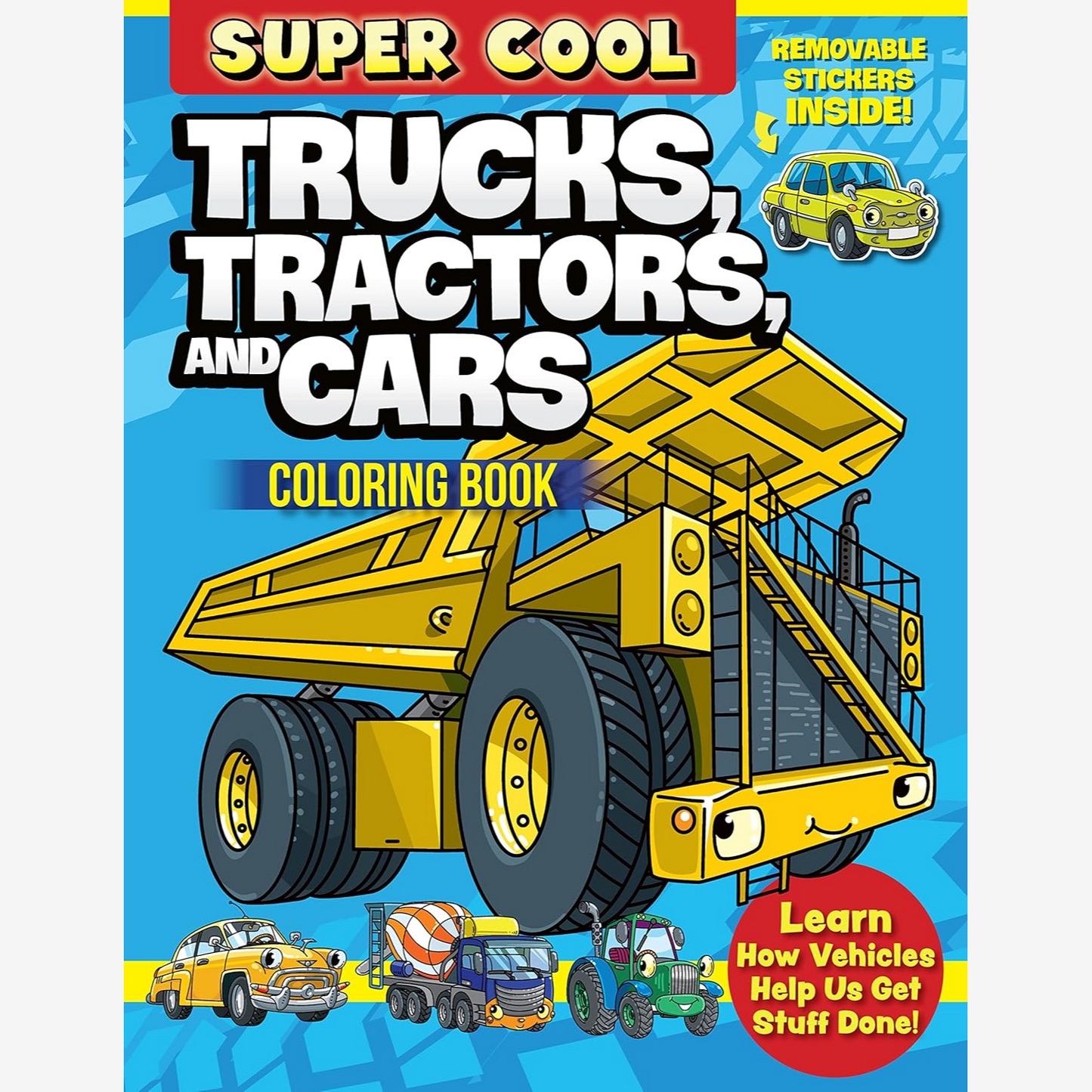 Super Cool Trucks, Tractors, and Cars Coloring Book